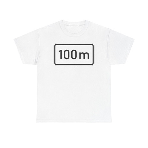 Zusatzzeichen 1004-30 - nach 100 m StVO 1992 (Germany) (Road Sign) T-Shirt