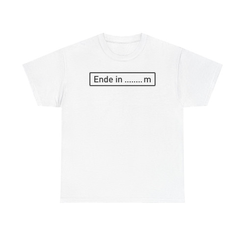 Zusatzzeichen 1013-52 - Ende in ... m StVO 2017 (Germany) (Road Sign) T-Shirt