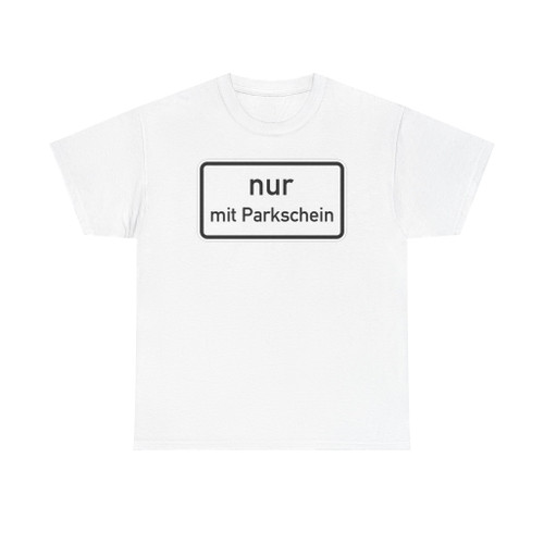 Zusatzschild 870 - nur mit Parkschein StVO 1980 (Germany) (Road Sign) T-Shirt
