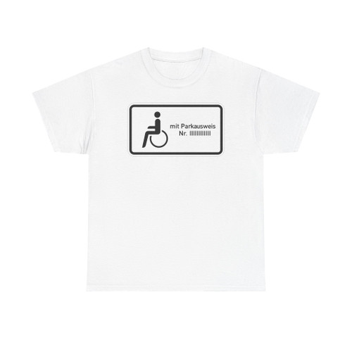 Zusatzschild 866 - Rollstuhlfahrersymbol mit Parkausweis Nr. ... StVO 1980 (Germany) (Road Sign) T-Shirt