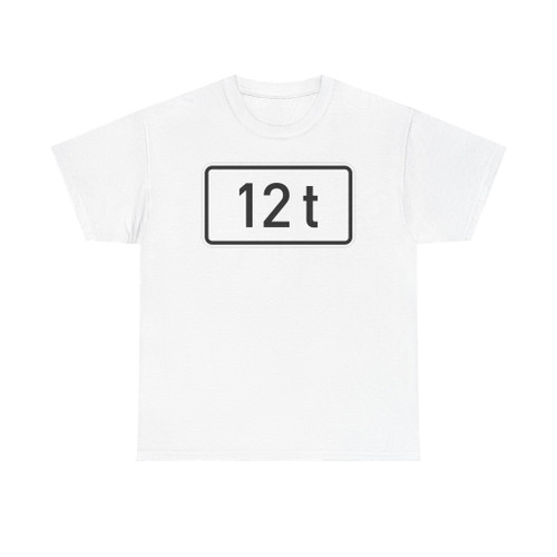 Zusatzzeichen 1053-37 - Massenangabe  12 t 420x231 StVO 2005 (Germany) (Road Sign) T-Shirt