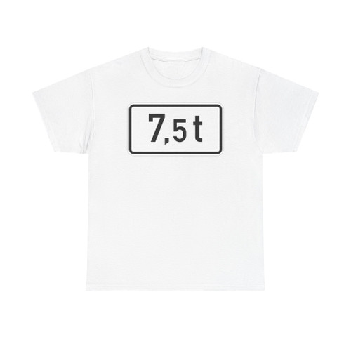 Zusatzzeichen 1053-33 - Massenangabe  75 t 420x231 StVO 2017 (Germany) (Road Sign) T-Shirt
