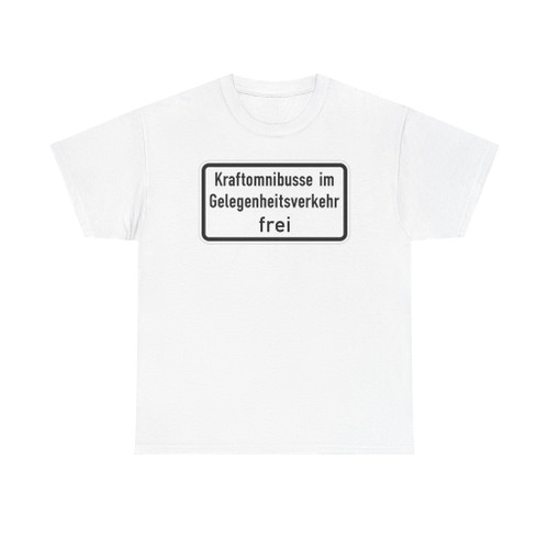 Zusatzzeichen 1026-31 - Kraftomnibusse im Gelegenheitsverkehrs frei 330x600 StVO 2017 (Germany) (Road Sign) T-Shirt