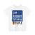 Toll Texas Sam Rayburn Tollway (Texas) (Road Sign) T-Shirt