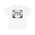 OR 250 (Oregon) (Road Sign) T-Shirt