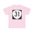 OR 31 (Oregon) (Road Sign) T-Shirt