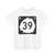 North Dakota 39 (North Dakota) (Road Sign) T-Shirt