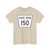 Nebraska State Spur 150 (Nebraska) (Road Sign) T-Shirt