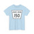 Nebraska State Spur 150 (Nebraska) (Road Sign) T-Shirt