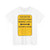 MUTCD-CA R62E (California) (Road Sign) T-Shirt