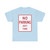 MUTCD-CA R26A-1.1 (California) (Road Sign) T-Shirt