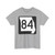 MO-84 (Missouri) (Road Sign) T-Shirt