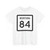 MT-84 (Montana) (Road Sign) T-Shirt