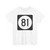 Iowa 81 (Iowa) (Road Sign) T-Shirt