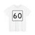 MA Route 60 (Massachusetts) (Road Sign) T-Shirt