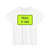 MUTCD W11-15P fluorescent (United States) (Road Sign) T-Shirt