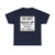 R5-30-TEA - Do Not Back Up - One-way Tire Treadle (United States) (Road Sign) T-Shirt