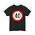 RO road sign C29 40 (Romania) (Road Sign) T-Shirt