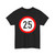 RO road sign C29 25 (Romania) (Road Sign) T-Shirt