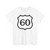 Ruta Nacional 60 (Colombia) (Road Sign) T-Shirt
