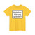 Zusatzzeichen 1008-31 - Verkehrsführung geändert StVO 1992 (Germany) (Road Sign) T-Shirt
