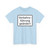 Zusatzzeichen 1008-31 - Verkehrsführung geändert StVO 1992 (Germany) (Road Sign) T-Shirt