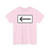 Zusatzzeichen 1000-10 - Richtungsangaben durch Pfeile linksweisend StVO 1992 (Germany) (Road Sign) T-Shirt