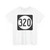 Iowa 320 (Iowa) (Road Sign) T-Shirt