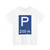 Zeichen 314 c - Parkplatz mit Entfernungsangabe StVO 1970 (Germany) (Road Sign) T-Shirt
