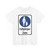 Zeichen - Fußgänger Zone Used at Schwäbisch Hall StVO 1970 (Germany) (Road Sign) T-Shirt