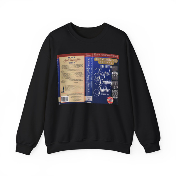 BILL AND GLORIA GAITHER PRESENT THE BEST OF GOSPEL SINGING JUBILEE (VHS COVER) Crewneck Sweatshirt