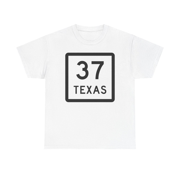Texas 37 (Texas) (Road Sign) T-Shirt
