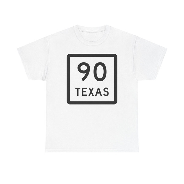 Texas 90 (Texas) (Road Sign) T-Shirt
