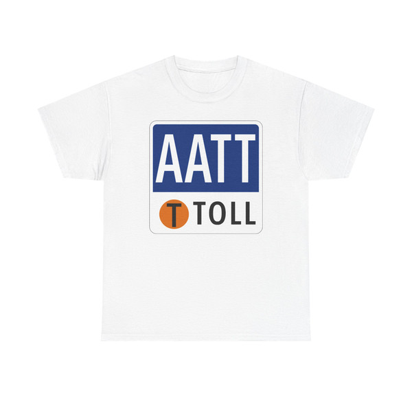 Toll Texas AATT new (Texas) (Road Sign) T-Shirt