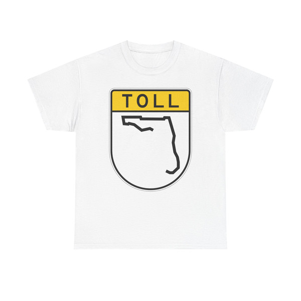 Toll Florida blank (Florida) (Road Sign) T-Shirt