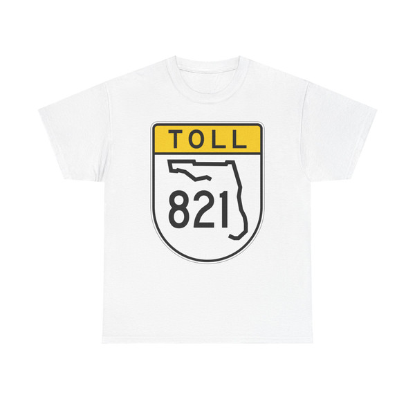 Toll Florida 821 (Florida) (Road Sign) T-Shirt