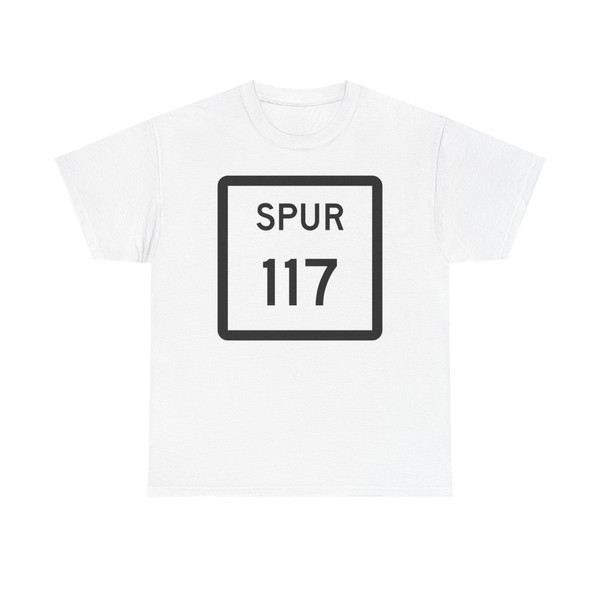 Texas Spur 117 (Texas) (Road Sign) T-Shirt