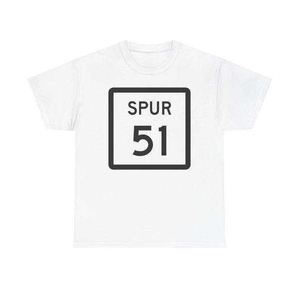 Texas Spur 51 (Texas) (Road Sign) T-Shirt