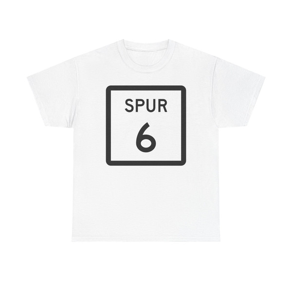 Texas Spur 6 (Texas) (Road Sign) T-Shirt