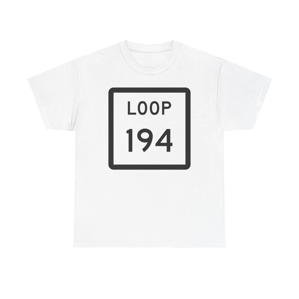 Texas Loop 194 (Texas) (Road Sign) T-Shirt