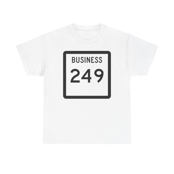 Texas Business 249 (Texas) (Road Sign) T-Shirt
