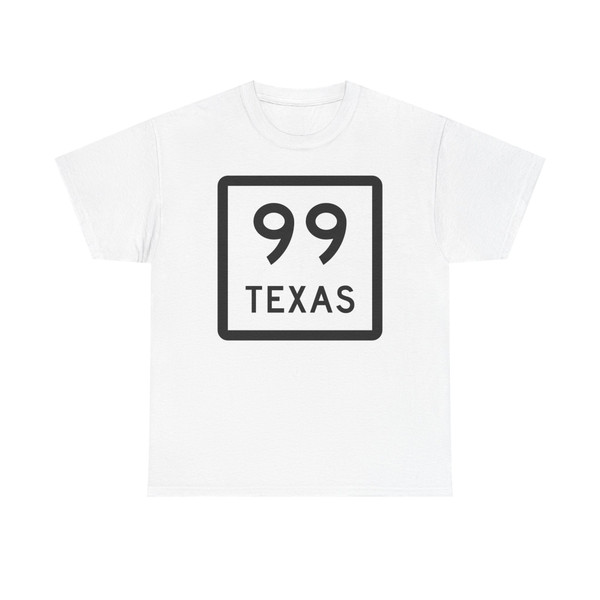 Texas 99 (Texas) (Road Sign) T-Shirt