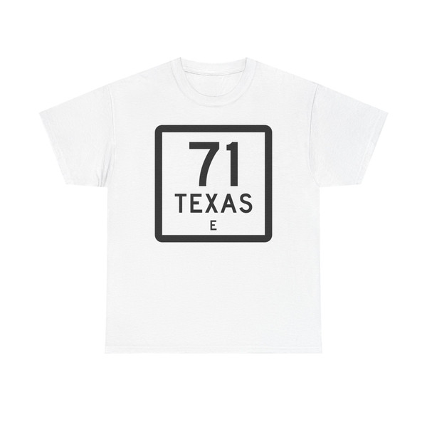 Texas 71-E (Texas) (Road Sign) T-Shirt