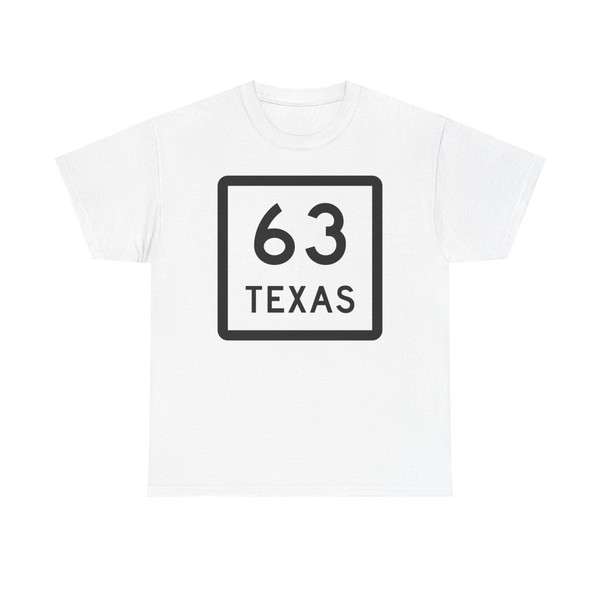 Texas 63 (Texas) (Road Sign) T-Shirt