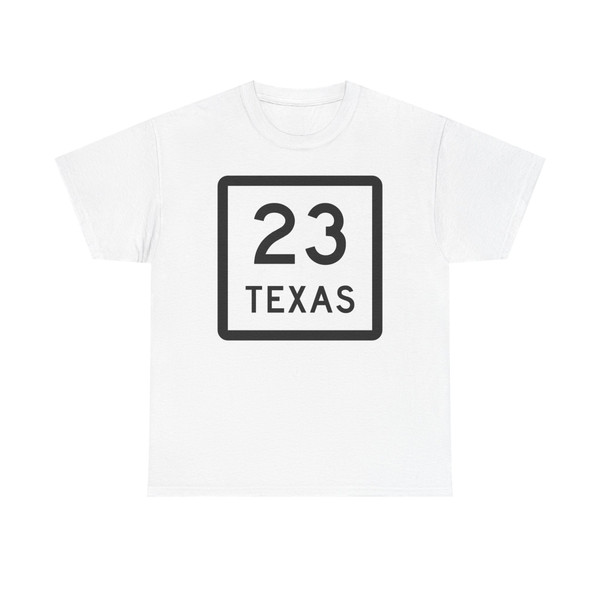 Texas 23 (Texas) (Road Sign) T-Shirt