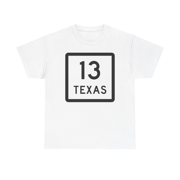 Texas 13 (Texas) (Road Sign) T-Shirt