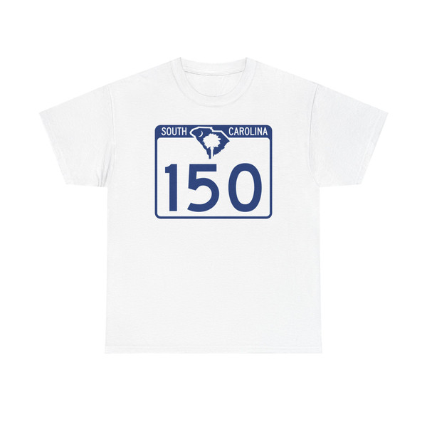 South Carolina 150 (South Carolina) (Road Sign) T-Shirt
