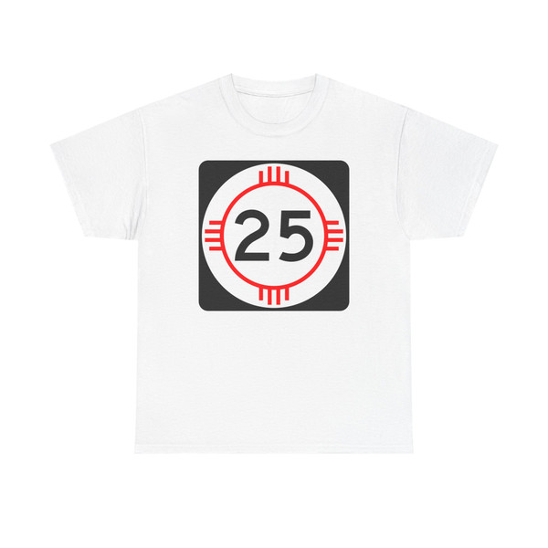 New Mexico 25 (New Mexico) (Road Sign) T-Shirt