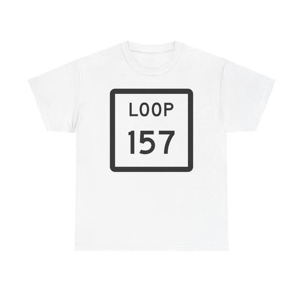 Texas Loop 157 (Texas) (Road Sign) T-Shirt