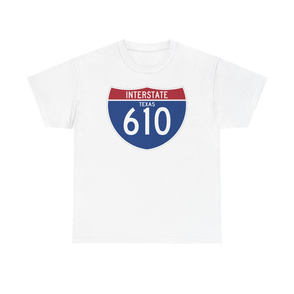 I-610 TX (Texas) (Road Sign) T-Shirt